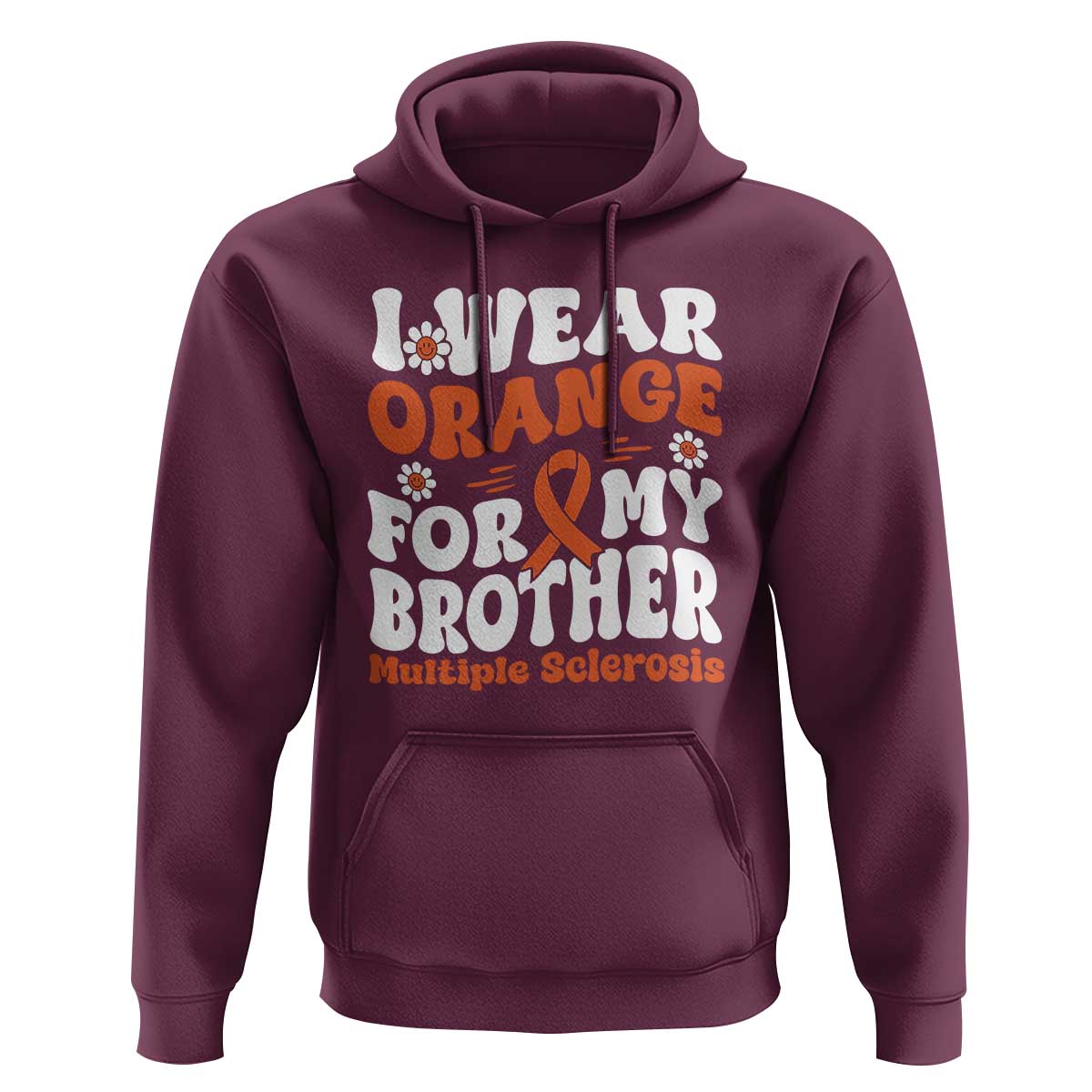 Multiple Sclerosis Awareness Hoodie Orange Ribbon I Wear Orange For My Brother Fight MS