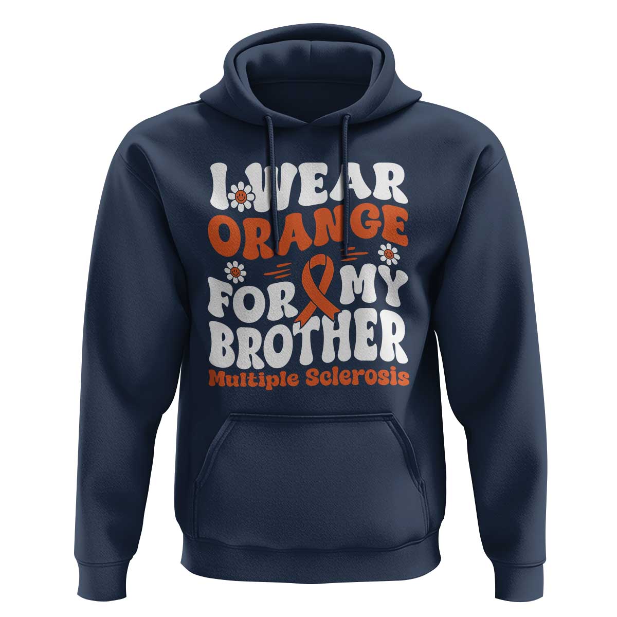 Multiple Sclerosis Awareness Hoodie Orange Ribbon I Wear Orange For My Brother Fight MS