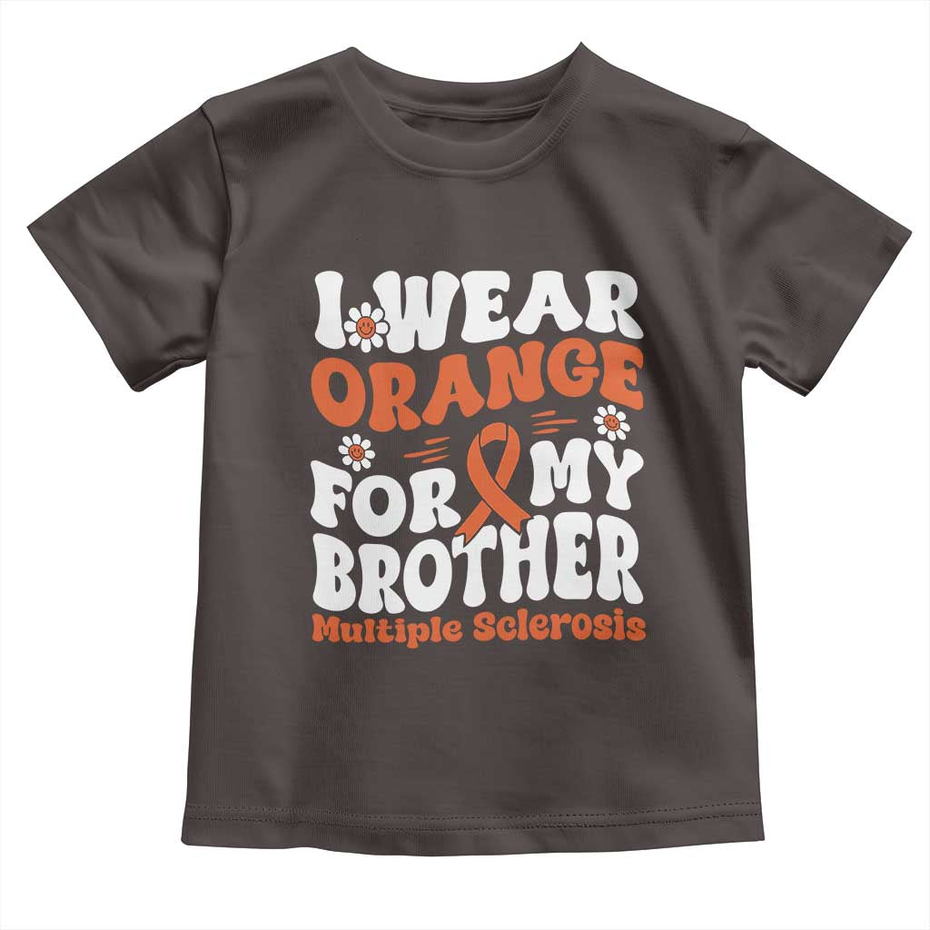 Multiple Sclerosis Awareness Toddler T Shirt Orange Ribbon I Wear Orange For My Brother Fight MS