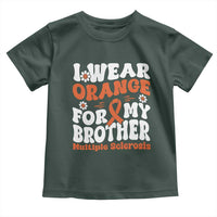 Multiple Sclerosis Awareness Toddler T Shirt Orange Ribbon I Wear Orange For My Brother Fight MS