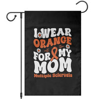 Multiple Sclerosis Awareness Garden Flag Orange Ribbon I Wear Orange For My Mom Fight MS - Wonder Print Shop