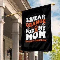 Multiple Sclerosis Awareness Garden Flag Orange Ribbon I Wear Orange For My Mom Fight MS - Wonder Print Shop