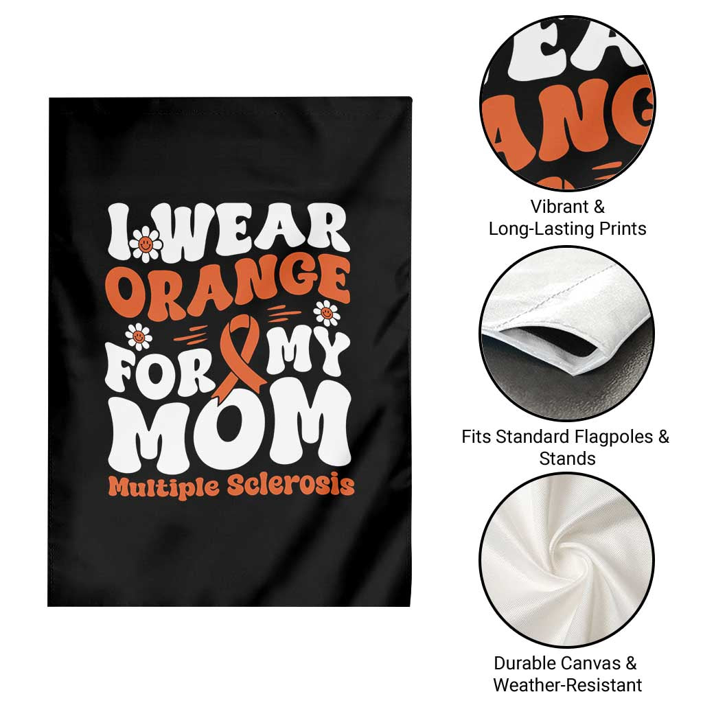 Multiple Sclerosis Awareness Garden Flag Orange Ribbon I Wear Orange For My Mom Fight MS - Wonder Print Shop