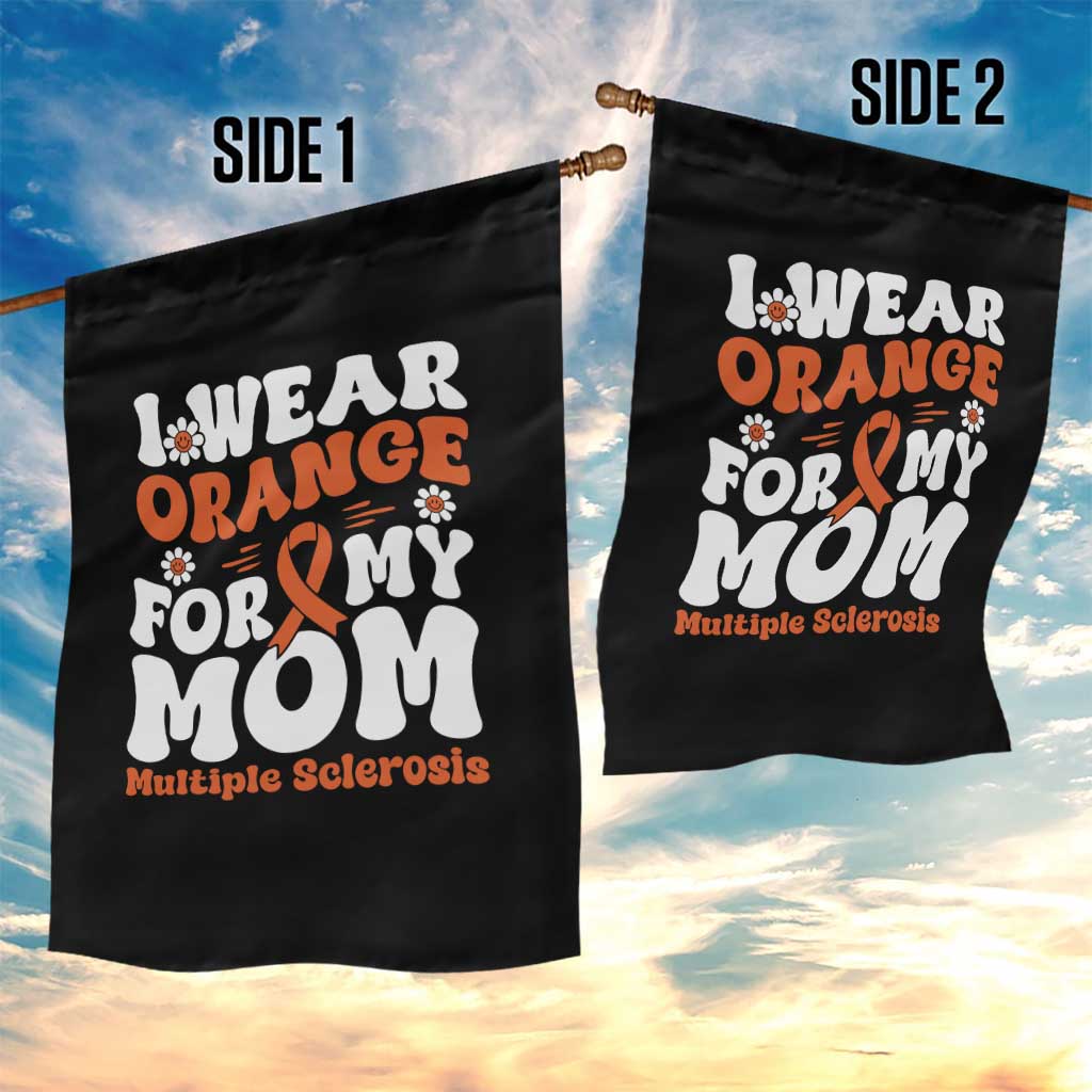 Multiple Sclerosis Awareness Garden Flag Orange Ribbon I Wear Orange For My Mom Fight MS - Wonder Print Shop