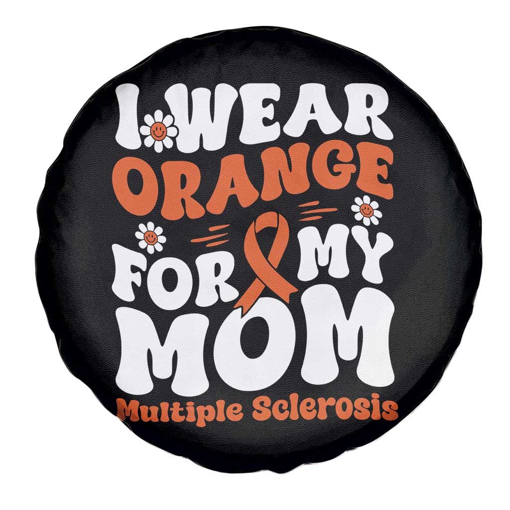 Multiple Sclerosis Awareness Spare Tire Cover Orange Ribbon I Wear Orange For My Mom Fight MS