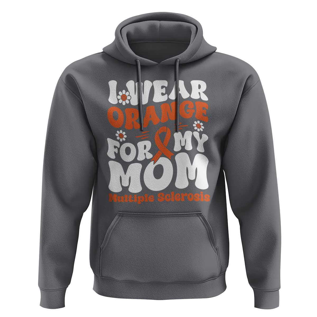 Multiple Sclerosis Awareness Hoodie Orange Ribbon I Wear Orange For My Mom Fight MS