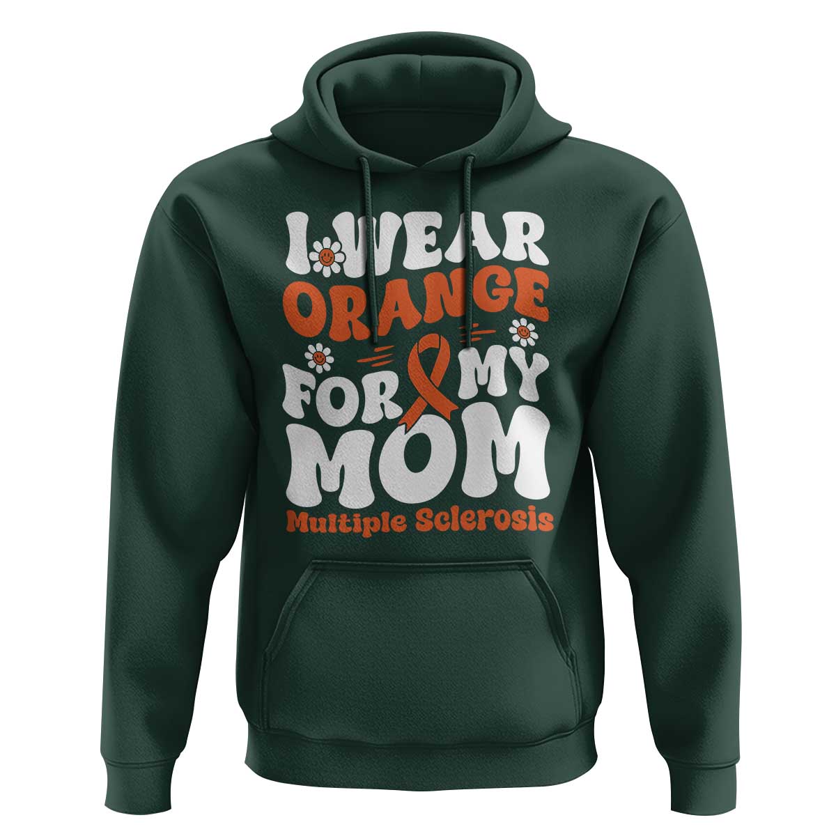 Multiple Sclerosis Awareness Hoodie Orange Ribbon I Wear Orange For My Mom Fight MS