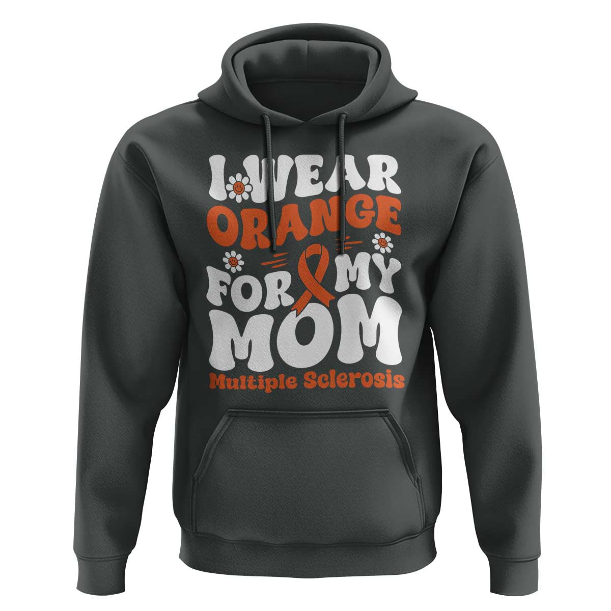 Multiple Sclerosis Awareness Hoodie Orange Ribbon I Wear Orange For My Mom Fight MS