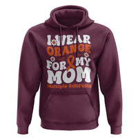 Multiple Sclerosis Awareness Hoodie Orange Ribbon I Wear Orange For My Mom Fight MS