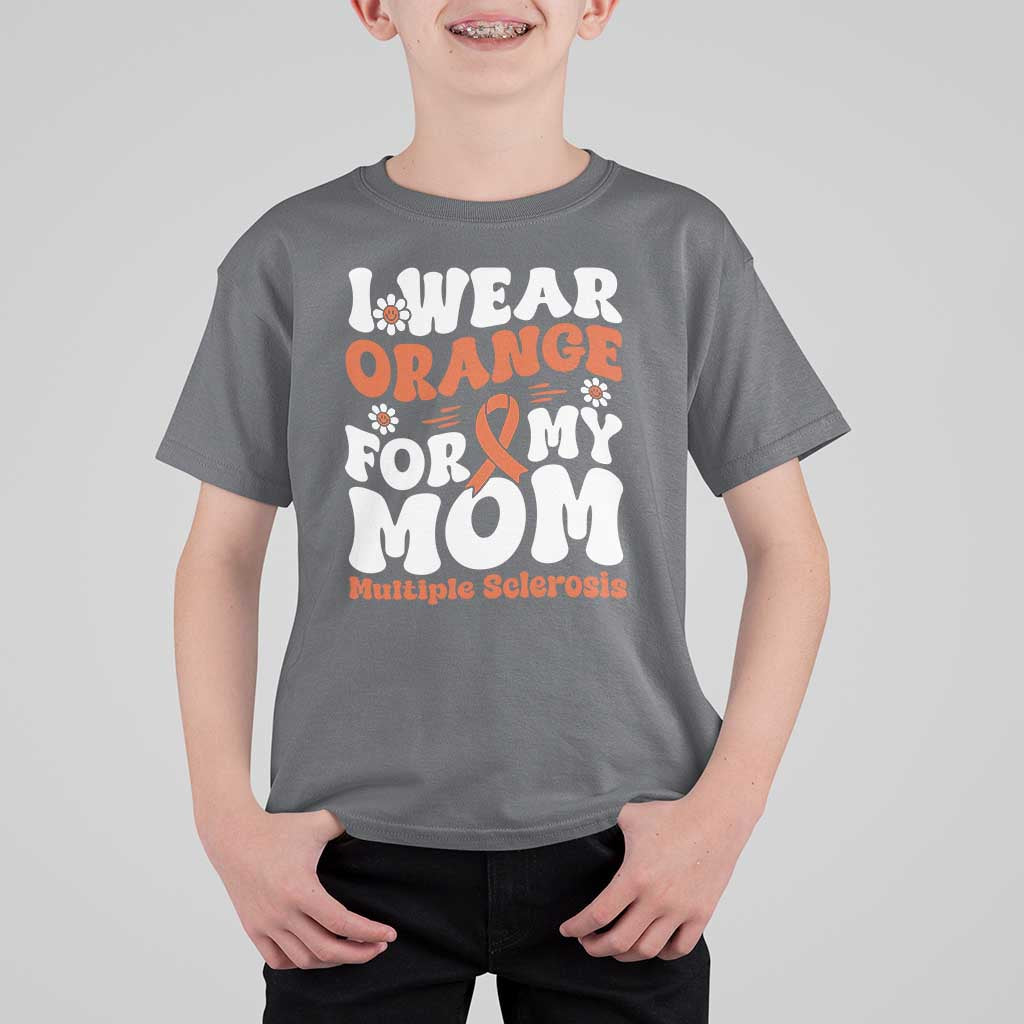 Multiple Sclerosis Awareness T Shirt For Kid Orange Ribbon I Wear Orange For My Mom Fight MS