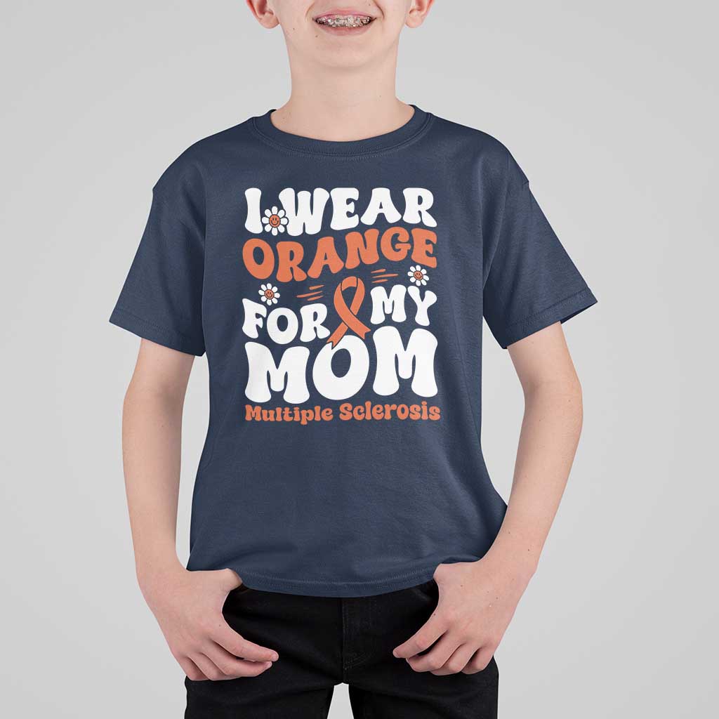 Multiple Sclerosis Awareness T Shirt For Kid Orange Ribbon I Wear Orange For My Mom Fight MS