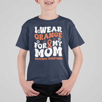 Multiple Sclerosis Awareness T Shirt For Kid Orange Ribbon I Wear Orange For My Mom Fight MS