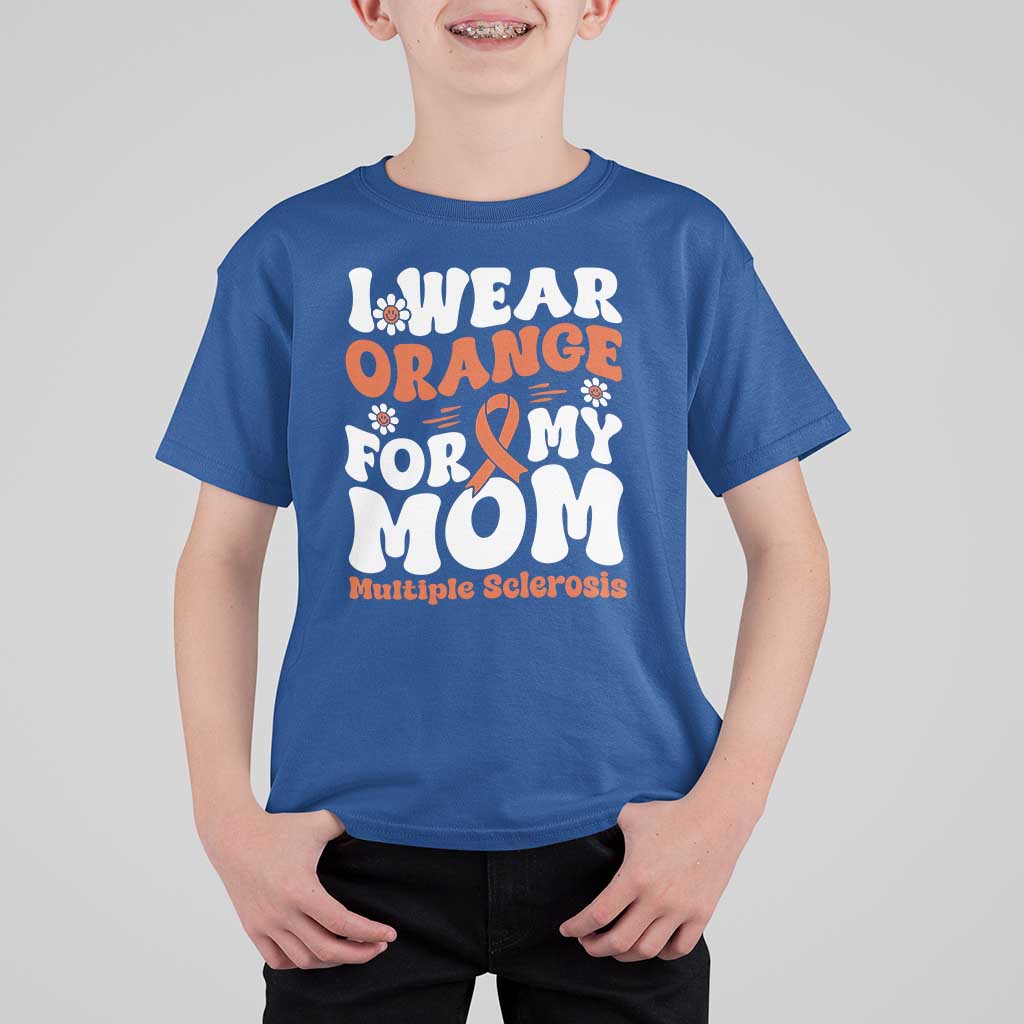 Multiple Sclerosis Awareness T Shirt For Kid Orange Ribbon I Wear Orange For My Mom Fight MS