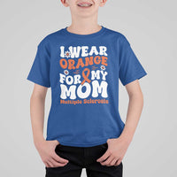 Multiple Sclerosis Awareness T Shirt For Kid Orange Ribbon I Wear Orange For My Mom Fight MS