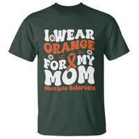 Multiple Sclerosis Awareness T Shirt Orange Ribbon I Wear Orange For My Mom Fight MS