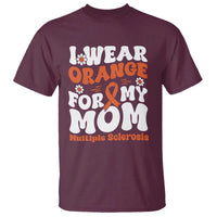 Multiple Sclerosis Awareness T Shirt Orange Ribbon I Wear Orange For My Mom Fight MS
