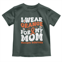Multiple Sclerosis Awareness Toddler T Shirt Orange Ribbon I Wear Orange For My Mom Fight MS