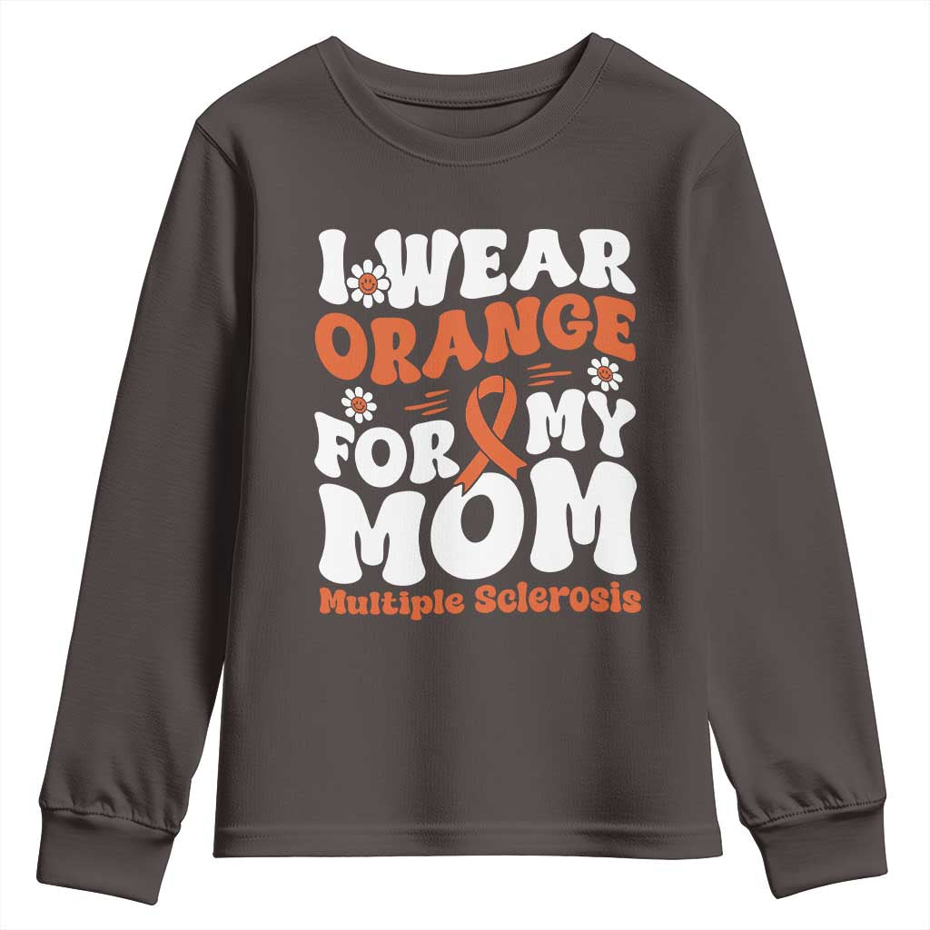 Multiple Sclerosis Awareness Youth Sweatshirt Orange Ribbon I Wear Orange For My Mom Fight MS