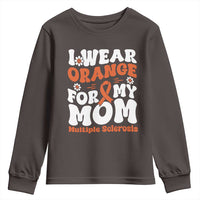 Multiple Sclerosis Awareness Youth Sweatshirt Orange Ribbon I Wear Orange For My Mom Fight MS