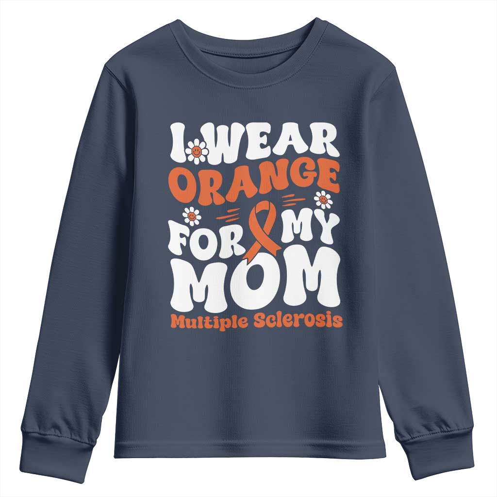 Multiple Sclerosis Awareness Youth Sweatshirt Orange Ribbon I Wear Orange For My Mom Fight MS