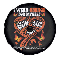 Multiple Sclerosis Awareness Spare Tire Cover I Wear Orange For Myself MS Warrior