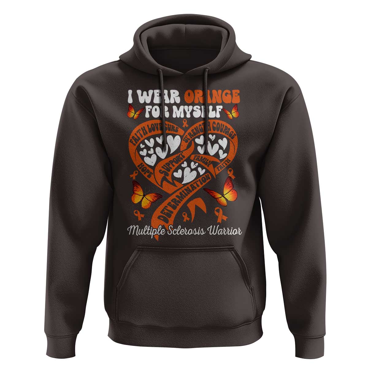 Multiple Sclerosis Awareness Hoodie I Wear Orange For Myself MS Warrior