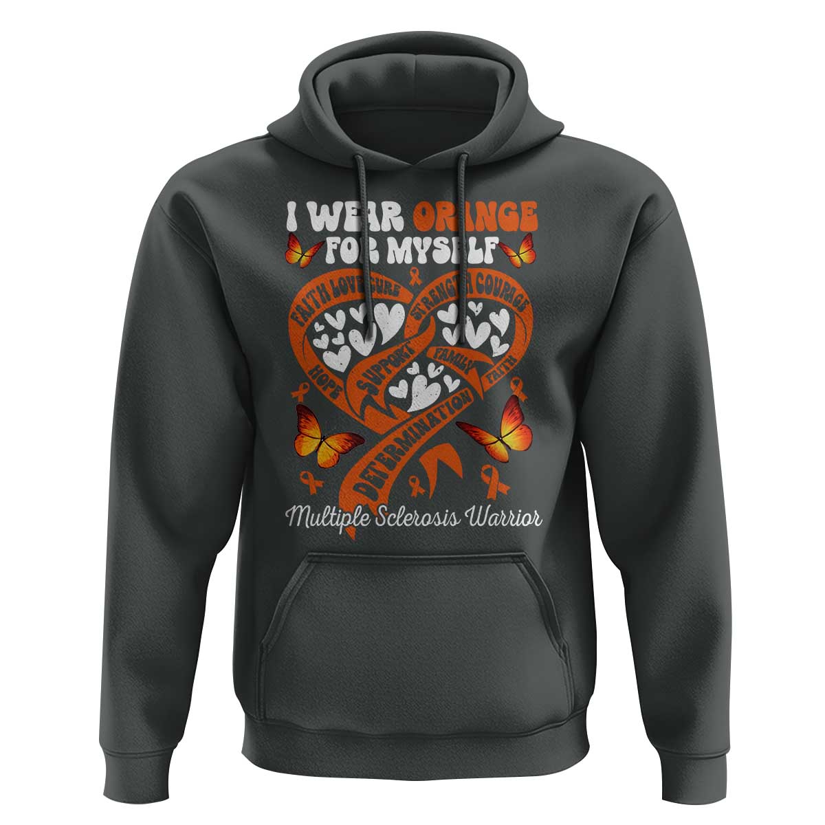 Multiple Sclerosis Awareness Hoodie I Wear Orange For Myself MS Warrior
