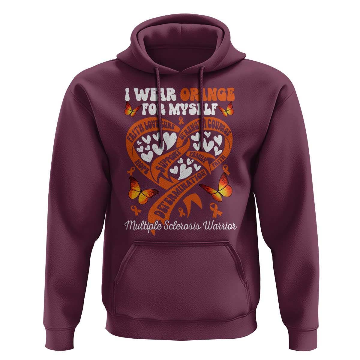 Multiple Sclerosis Awareness Hoodie I Wear Orange For Myself MS Warrior