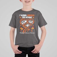 Multiple Sclerosis Awareness T Shirt For Kid I Wear Orange For Myself MS Warrior