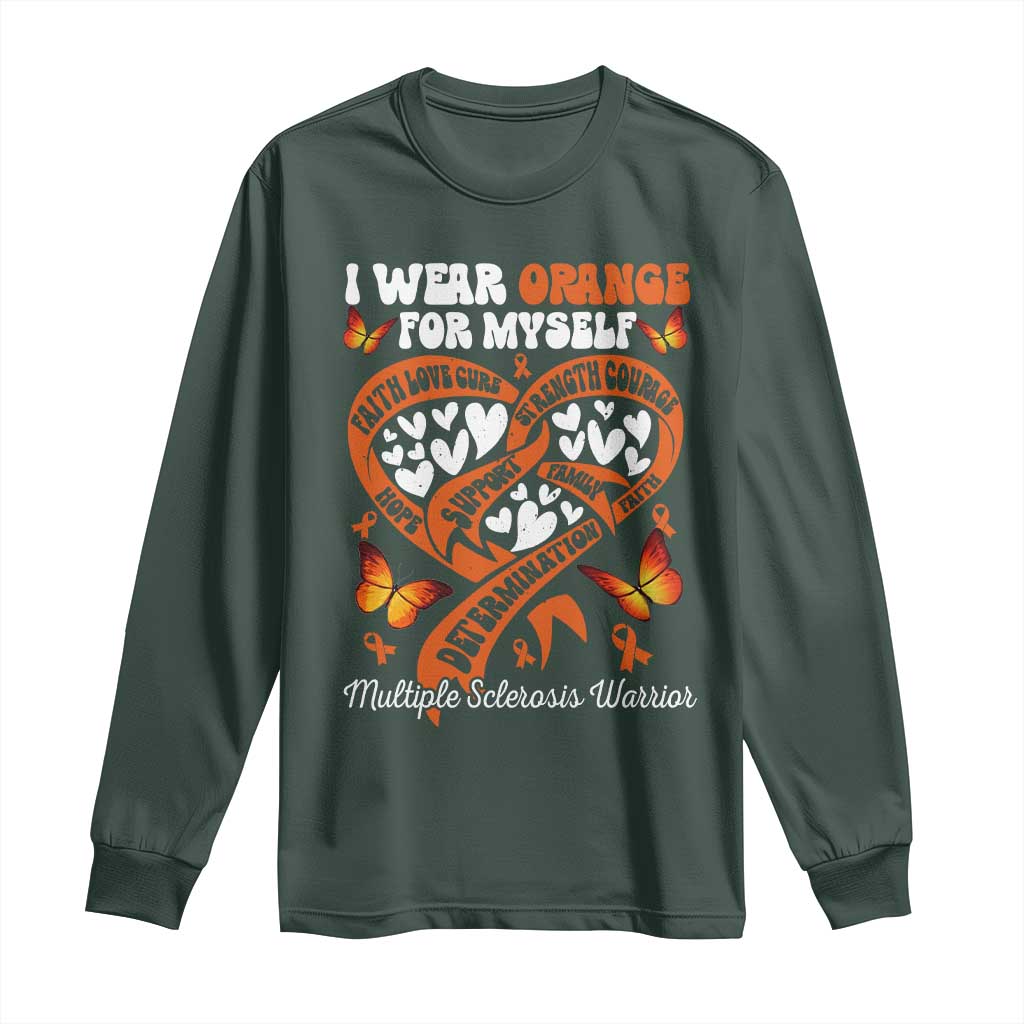 Multiple Sclerosis Awareness Long Sleeve Shirt I Wear Orange For Myself MS Warrior