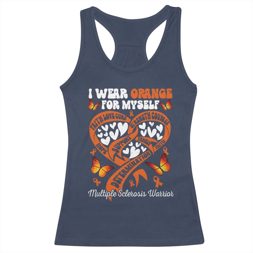 Multiple Sclerosis Awareness Racerback Tank Top I Wear Orange For Myself MS Warrior