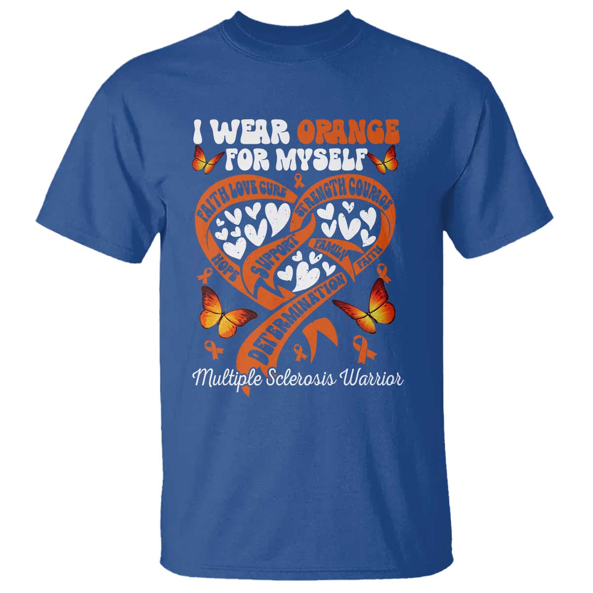 Multiple Sclerosis Awareness T Shirt I Wear Orange For Myself MS Warrior