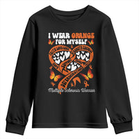 Multiple Sclerosis Awareness Youth Sweatshirt I Wear Orange For Myself MS Warrior