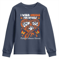 Multiple Sclerosis Awareness Youth Sweatshirt I Wear Orange For Myself MS Warrior