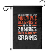Funny Multiple Sclerosis Awareness Garden Flag The Only Good Thing About MS - Wonder Print Shop