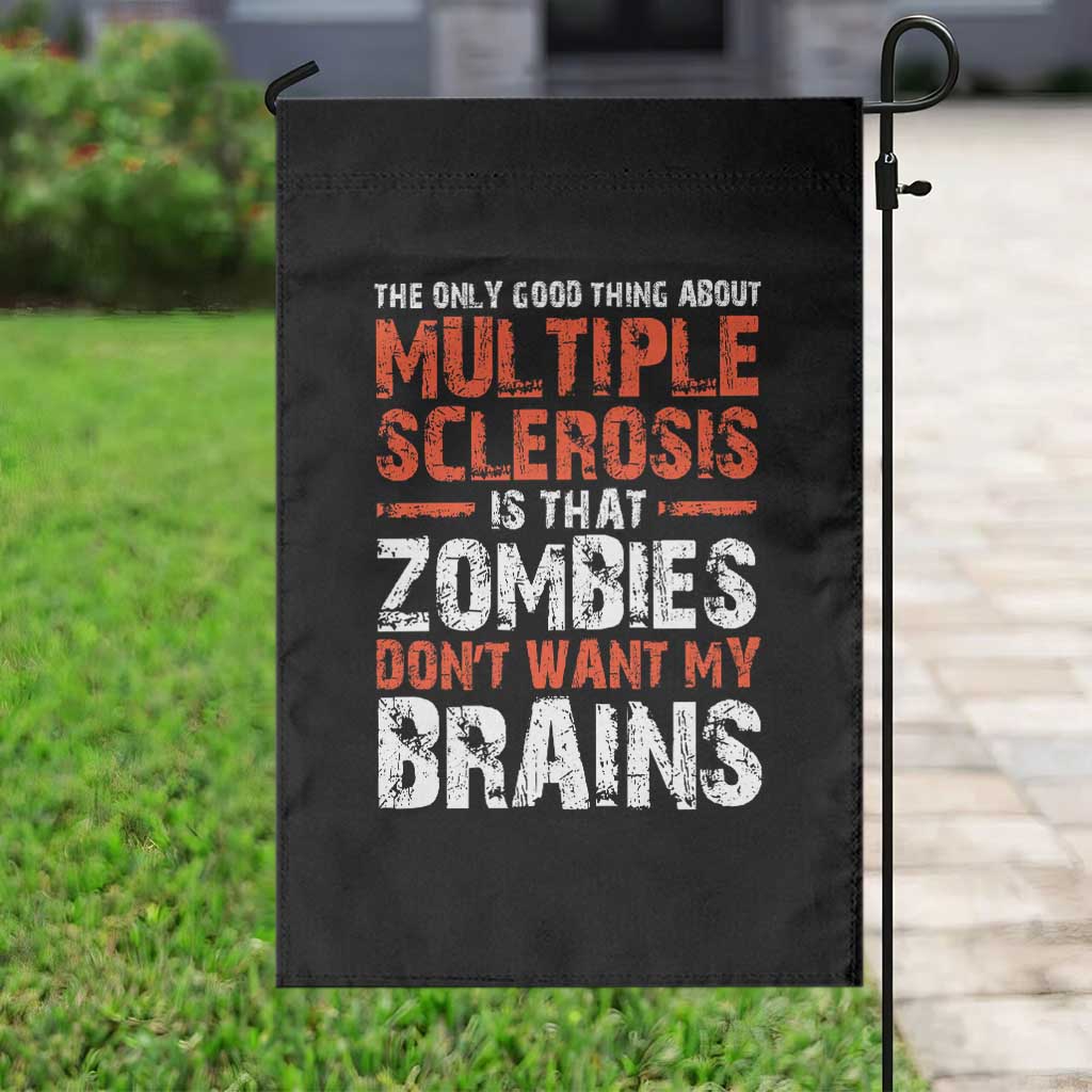 Funny Multiple Sclerosis Awareness Garden Flag The Only Good Thing About MS - Wonder Print Shop
