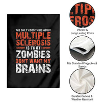 Funny Multiple Sclerosis Awareness Garden Flag The Only Good Thing About MS - Wonder Print Shop