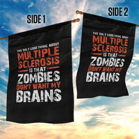 Funny Multiple Sclerosis Awareness Garden Flag The Only Good Thing About MS - Wonder Print Shop
