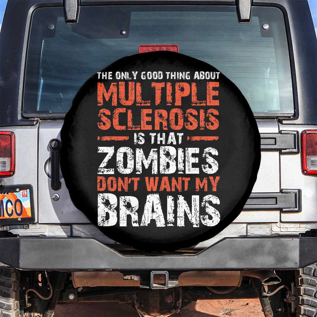 Funny Multiple Sclerosis Awareness Spare Tire Cover The Only Good Thing About MS