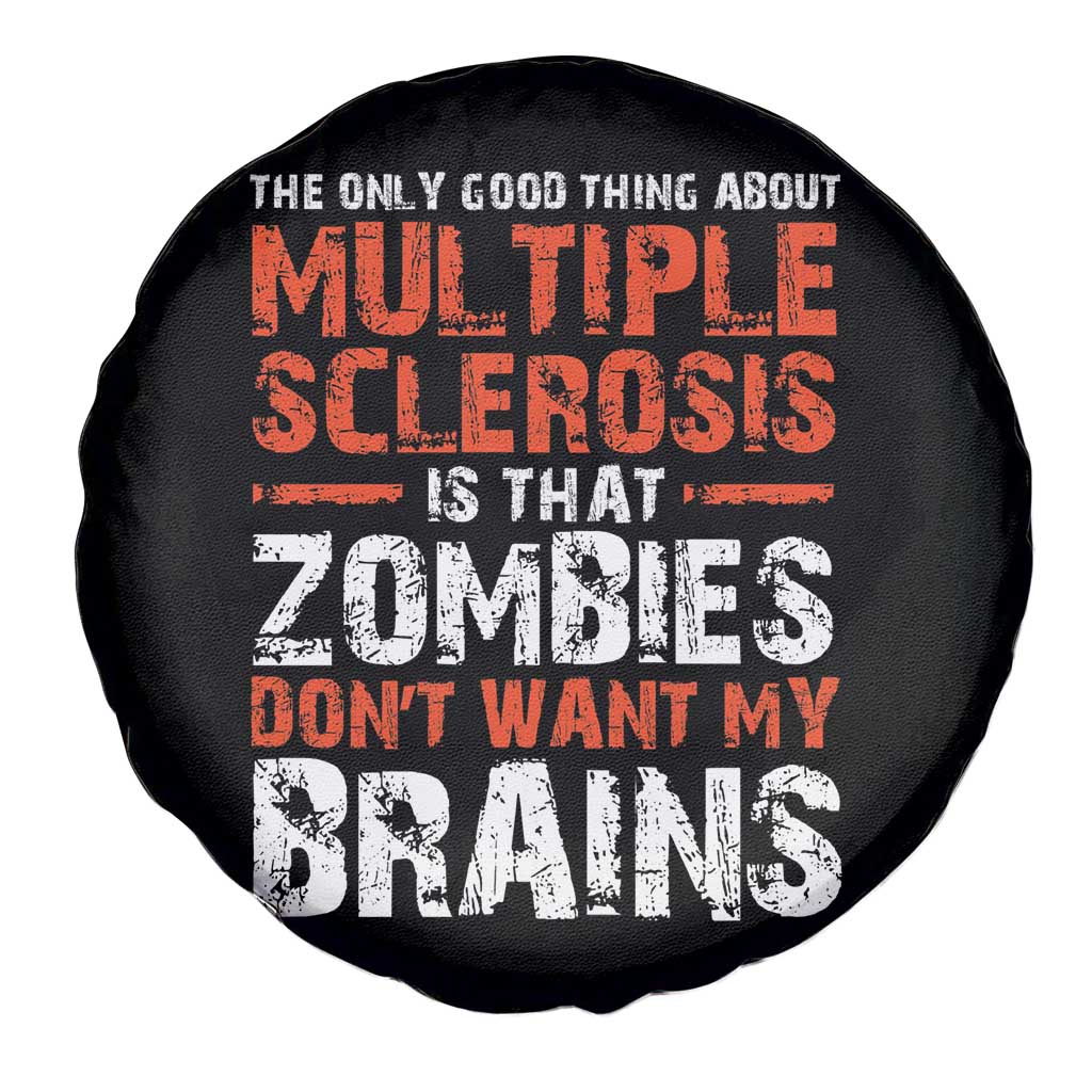 Funny Multiple Sclerosis Awareness Spare Tire Cover The Only Good Thing About MS