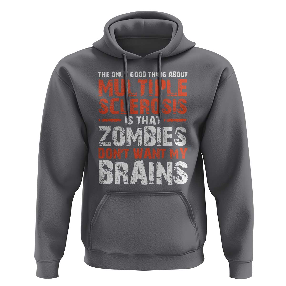 Funny Multiple Sclerosis Awareness Hoodie The Only Good Thing About MS