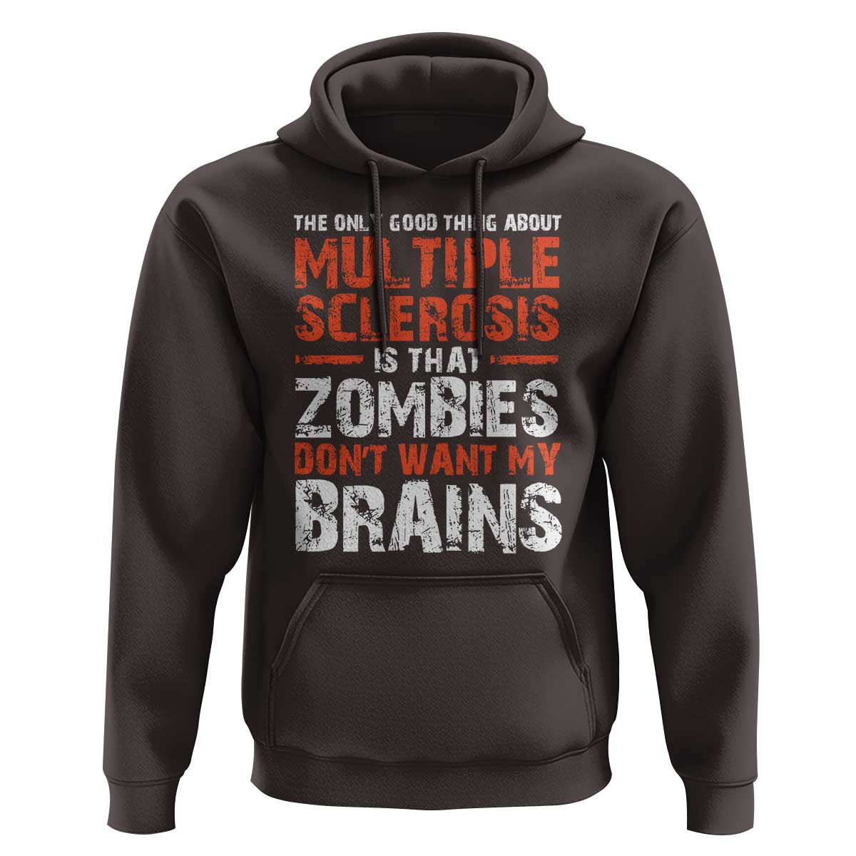 Funny Multiple Sclerosis Awareness Hoodie The Only Good Thing About MS