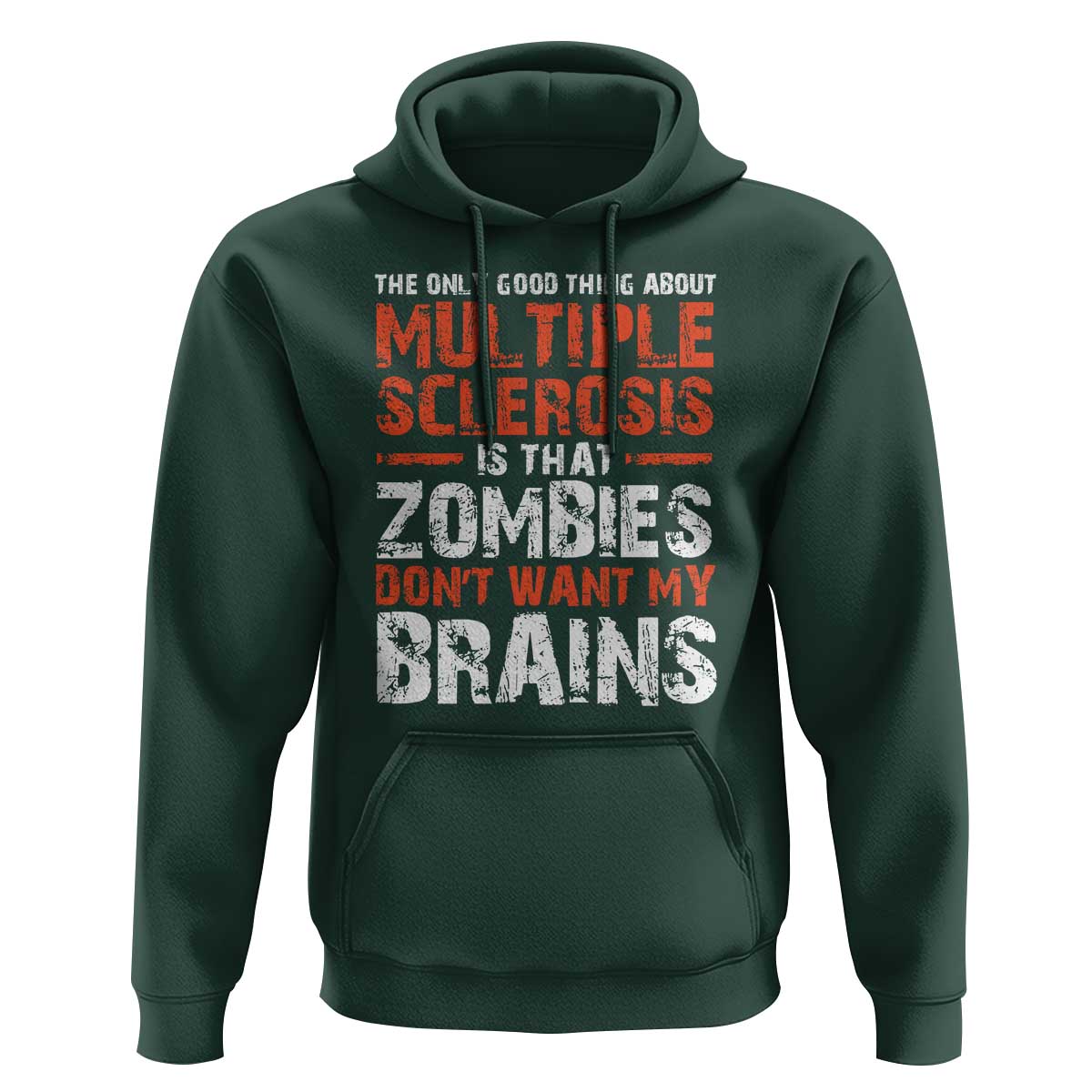 Funny Multiple Sclerosis Awareness Hoodie The Only Good Thing About MS