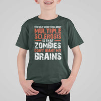 Funny Multiple Sclerosis Awareness T Shirt For Kid The Only Good Thing About MS