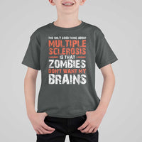 Funny Multiple Sclerosis Awareness T Shirt For Kid The Only Good Thing About MS