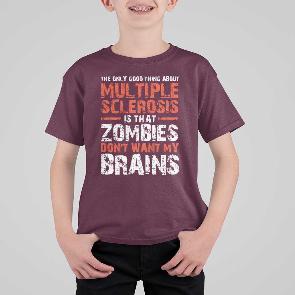 Funny Multiple Sclerosis Awareness T Shirt For Kid The Only Good Thing About MS