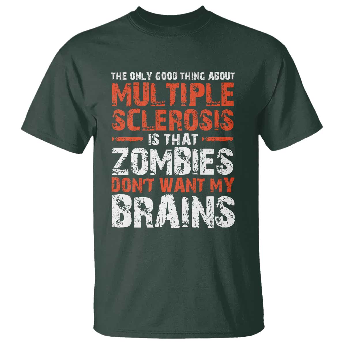 Funny Multiple Sclerosis Awareness T Shirt The Only Good Thing About MS