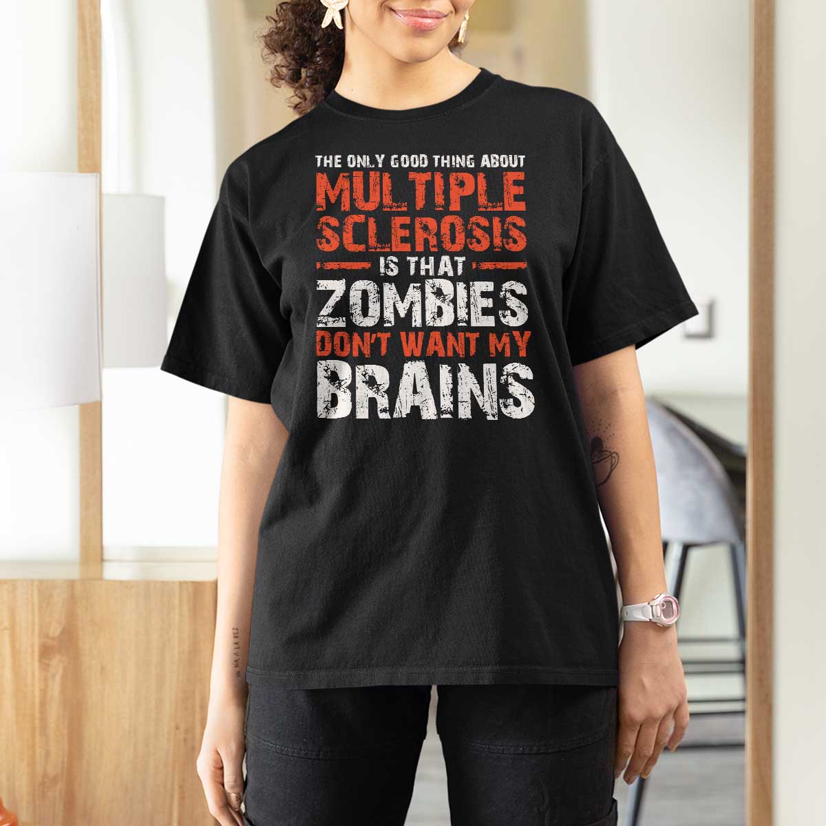 Funny Multiple Sclerosis Awareness T Shirt For Women The Only Good Thing About MS