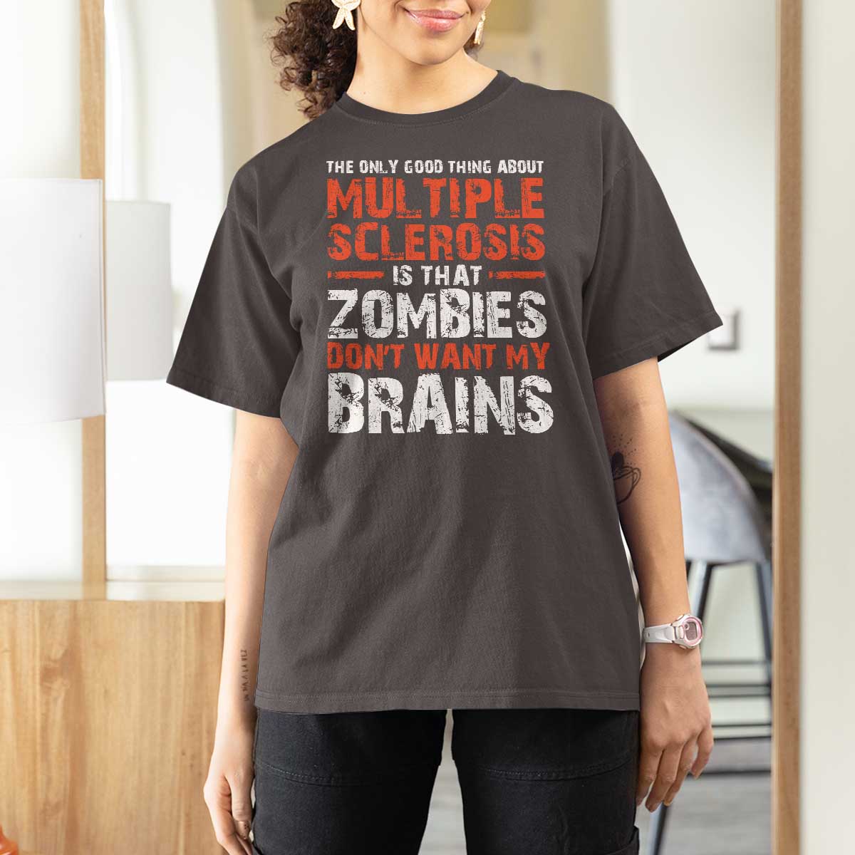 Funny Multiple Sclerosis Awareness T Shirt For Women The Only Good Thing About MS