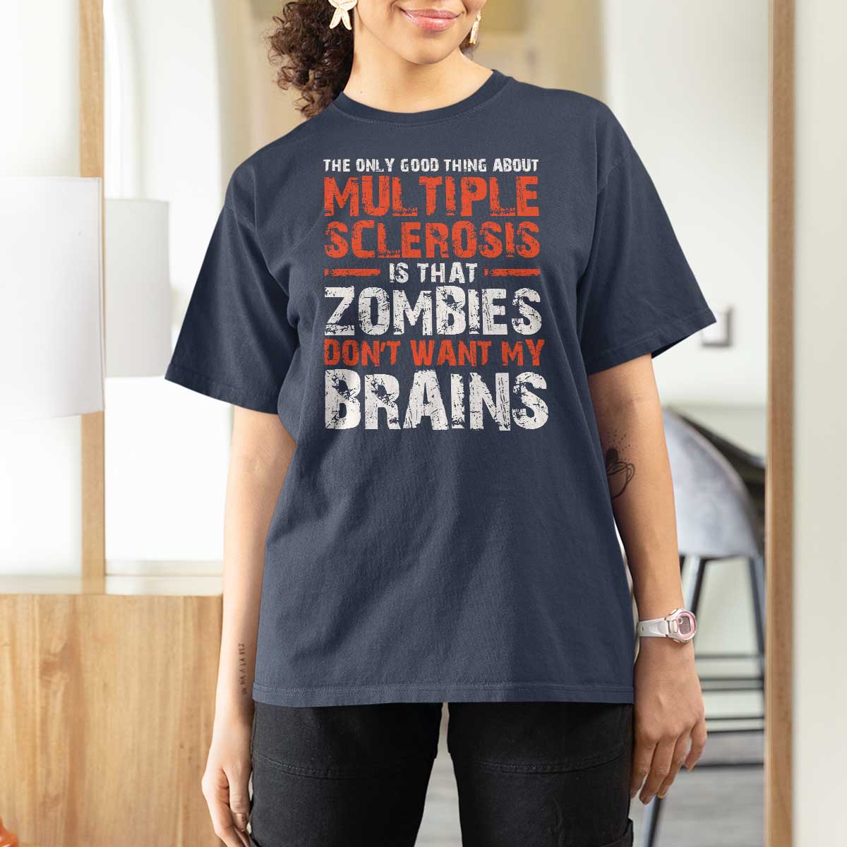 Funny Multiple Sclerosis Awareness T Shirt For Women The Only Good Thing About MS